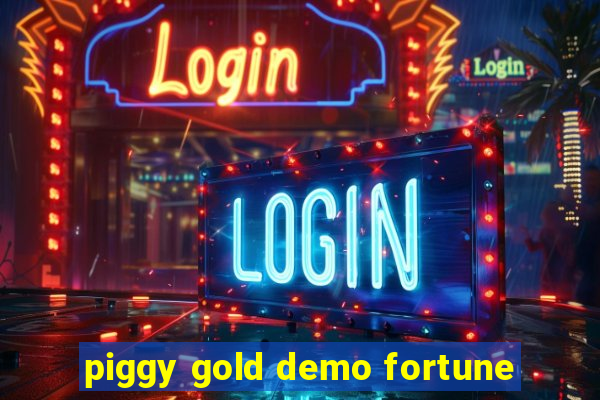 piggy gold demo fortune